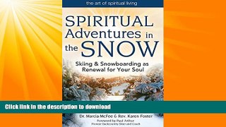 EBOOK ONLINE  Spiritual Adventures in the Snow: Skiing   Snowboarding as Renewal for Your Soul