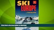 FAVORITE BOOK  Ski Europe: Best Skiing and Snowboarding at Europe s Top Resorts (Ski Snowboard