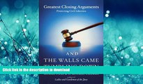 READ THE NEW BOOK And the Walls Came Tumbling Down: Greatest Closing Arguments Protecting Civil