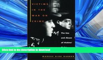 EBOOK ONLINE Victims in the War on Crime: The Use and Abuse of Victims  Rights (Critical America)