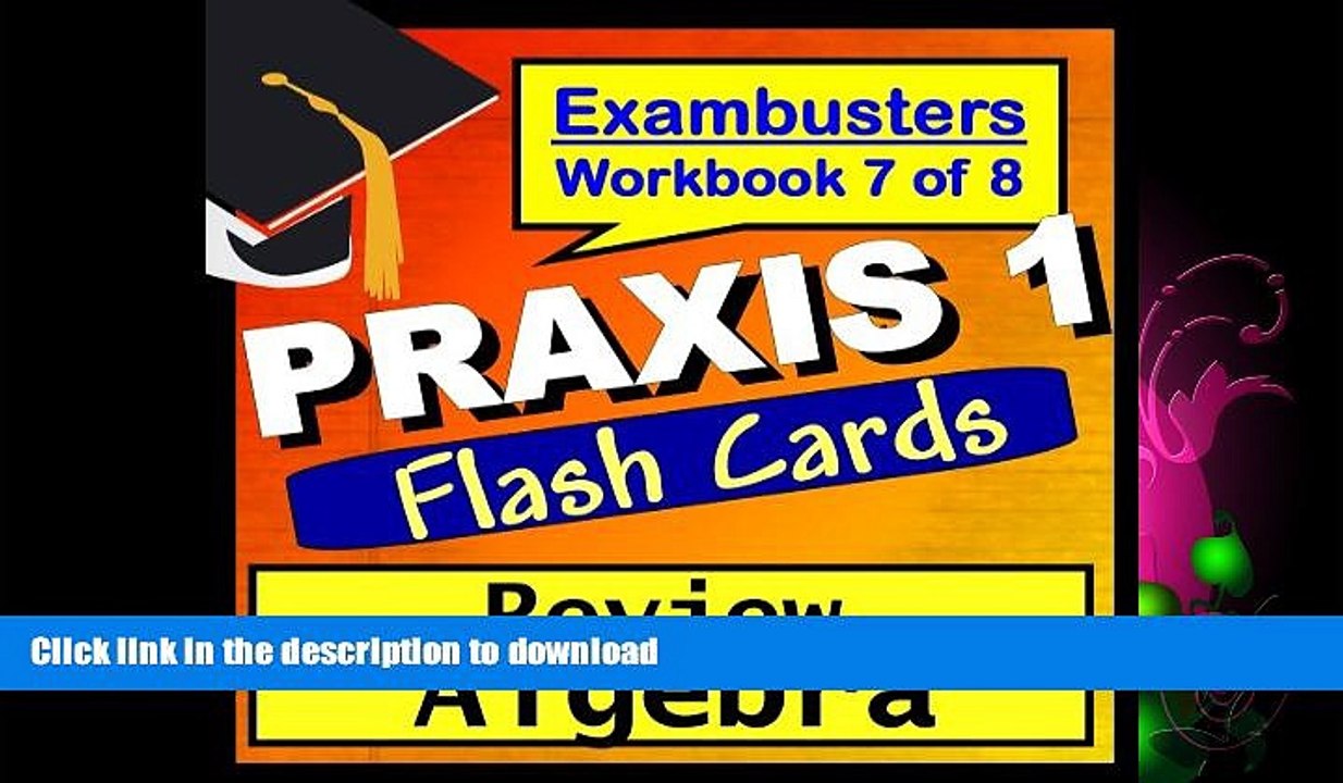 READ  PRAXIS 1 Test Prep Algebra Review Flashcards--PRAXIS Study Guide Book 7 (Exambusters PRAXIS