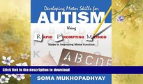 READ BOOK  Developing Motor Skills for Autism Using Rapid Prompting Method: Steps to Improving