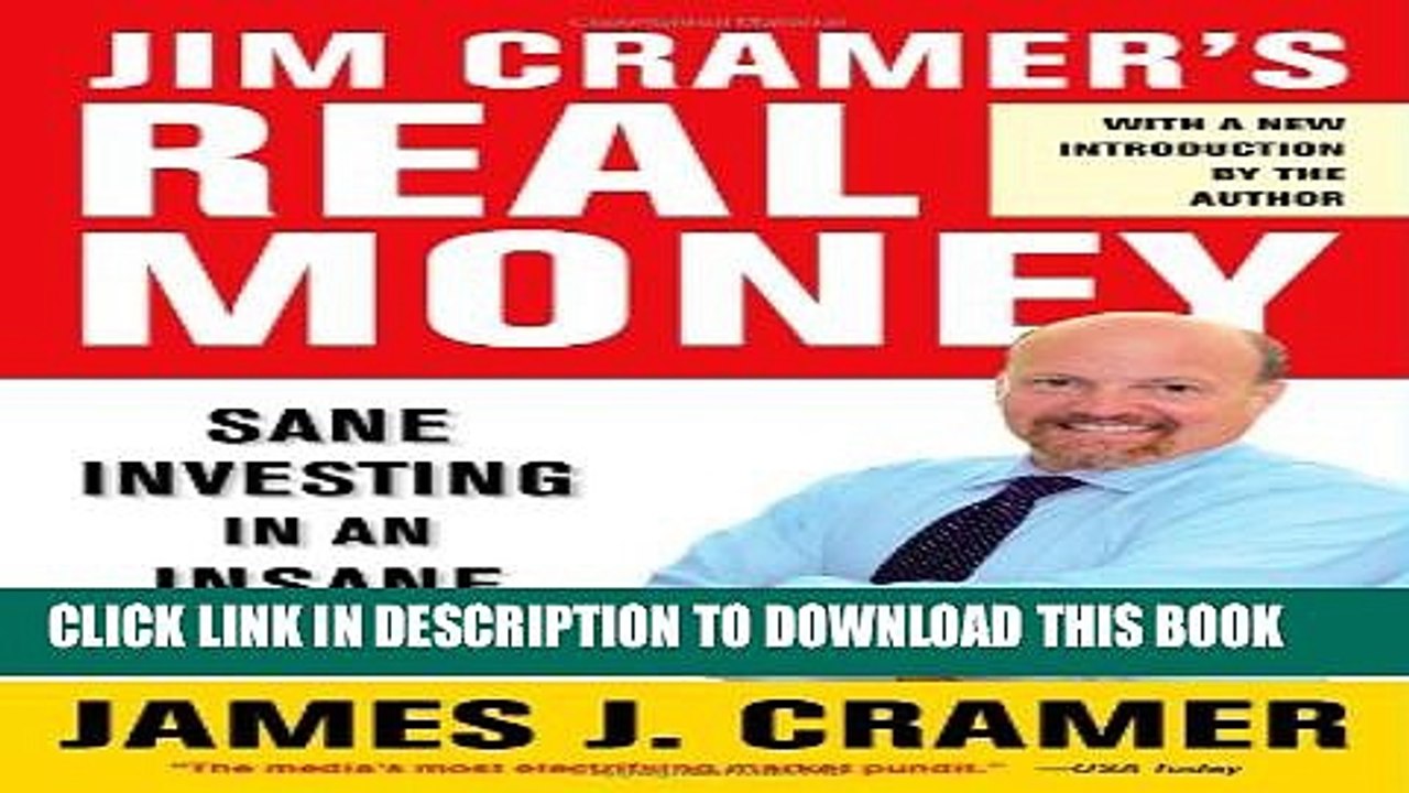 [PDF] Jim Cramer s Real Money: Sane Investing in an Insane World Popular Online