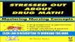 [PDF] Stressed Out About Drug Math! Mastering Nursing Concepts. Full Colection