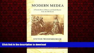 DOWNLOAD Modern Medea: A Family Story of Slavery and Child-Murder from the Old South READ PDF