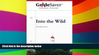 Big Deals  GradeSaver (TM) ClassicNotes: Into the Wild  Best Seller Books Best Seller