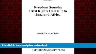 READ ONLINE Freedom Sounds: Civil Rights Call out to Jazz and Africa FREE BOOK ONLINE