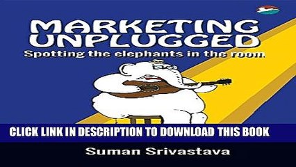 [PDF] Marketing Unplugged - Spotting the Elephants in the Room Popular Collection