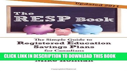[PDF] The RESP Book: The Simple Guide to Registered Education Savings Plans for Canadians Full