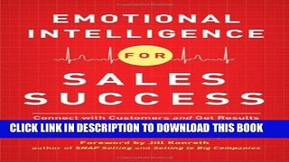 [PDF] Emotional Intelligence for Sales Success: Connect with Customers and Get Results Popular