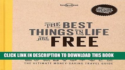 [PDF] Lonely Planet The Best Things in Life are Free 1st Ed.: 1st Edition Full Online