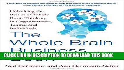 [PDF] The Whole Brain Business Book, Second Edition: Unlocking the Power of Whole Brain Thinking