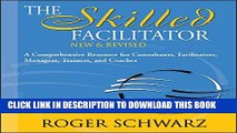 [PDF] The Skilled Facilitator: A Comprehensive Resource for Consultants, Facilitators, Managers,