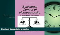 DOWNLOAD Sociolegal Control of Homosexuality: A Multi-Nation Comparison (Perspectives in