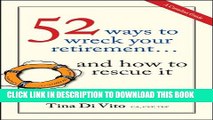 [PDF] 52 Ways to Wreck Your Retirement: ...And How to Rescue It Full Collection