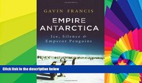 Big Deals  Empire Antarctica: Ice, Silence, and Emperor Penguins  Best Seller Books Most Wanted