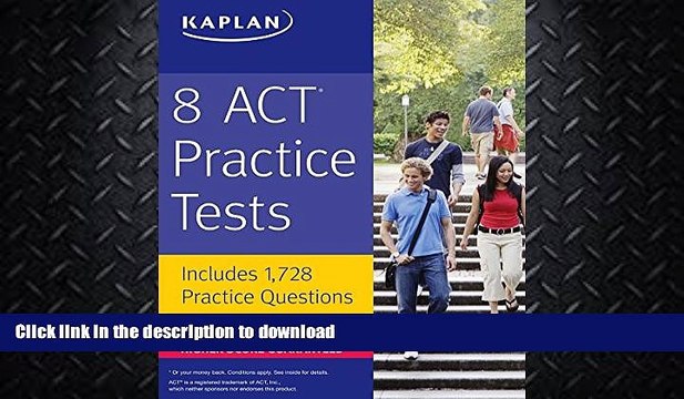 EBOOK ONLINE 8 ACT Practice Tests: Includes 1,728 Practice Questions (Kaplan Test Prep) GET PDF