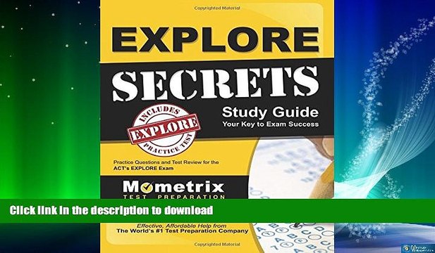 FAVORITE BOOK EXPLORE Secrets Study Guide: Practice Questions and Test Review for the ACT s