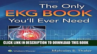 [PDF] The Only EKG Book You ll Ever Need (Thaler, Only EKG Book You ll Ever Need) Full Online