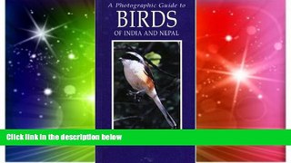 Must Have PDF  Photographic Guide to Birds of India and Nepal: Also Bangladesh, Pakistan, Sri