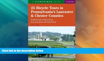 Big Deals  25 Bicycle Tours in Pennsylvania s Lancaster   Chester Counties (25 Bicycle Tours)