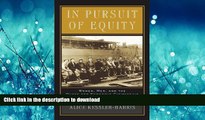 READ THE NEW BOOK In Pursuit of Equity: Women, Men, and the Quest for Economic Citizenship in