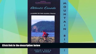 Big Deals  Mountain Bike! Atlantic Canada (America by Mountain Bike - Menasha Ridge)  Free Full