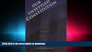 FAVORIT BOOK Our Unsettled Constitution: A New Defense of Constitutionalism and Judicial Review