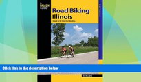 Big Deals  Road Biking(TM) Illinois: A Guide To The State s Best Bike Rides (Road Biking Series)