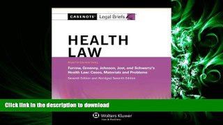 READ THE NEW BOOK Casenote Legal Briefs: Health Law, Keyed to Furrow, Greaney, Johnson, Jost, and