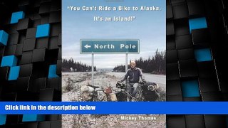 Big Deals  You Can t Ride a Bike to Alaska. It s an Island!  Best Seller Books Best Seller