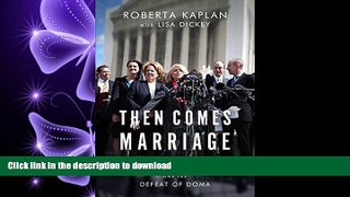 READ THE NEW BOOK Then Comes Marriage: United States V. Windsor and the Defeat of DOMA READ EBOOK