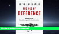 DOWNLOAD The Age of Deference: The Supreme Court, National Security, and the Constitutional Order