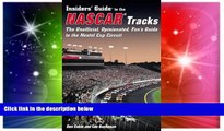Big Deals  Insiders  Guide to the Nascar Tracks: The Unofficial, Opinionated, Fan s Guide to the