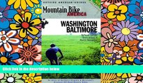 Big Deals  Mountain Bike America: Washington, D.C./ Baltimore, 3rd: An Atlas of Washington D.C.