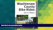 Big Deals  Washtenaw County Bike Rides: A Guide to Road Rides in and around Ann Arbor  Best Seller