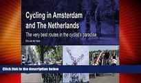 Big Deals  Cycling in Amsterdam and the Netherlands: The Very Best Routes in the Cyclist s