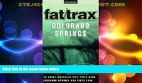 Big Deals  Fat/Trax: Colorado Springs: 42 Great Mountain Bike Rides (Falcon Guide)  Free Full Read