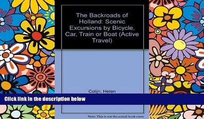 Descargar video: Big Deals  The Backroads of Holland: Scenic Excursions by Bicycle, Car, Train, or Boat (Active