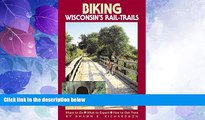 Big Deals  Biking Wisconsin s Rail-Trails (Biking Rail-Trails)  Best Seller Books Most Wanted