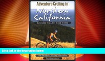 Big Deals  Adventure Cycling in Northern California: Selected on and Off Road Rides  Best Seller