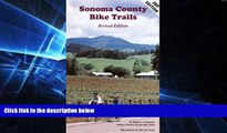 Big Deals  Sonoma County Bike Trails (3rd Edition)  Free Full Read Best Seller