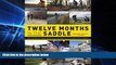 Big Deals  Twelve Months in the Saddle: The Story of How Two Cyclists Tackled a Dozen Epic Rides