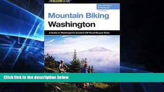 Big Deals  Mountain Biking Washington, 3rd: A Guide to Washington s Greatest Off-Road Bicycle