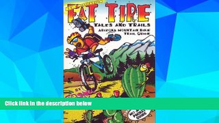 Big Deals  Arizona Mountain Bike Trail Guide: Fat Tire Tales   Trails  Free Full Read Most Wanted