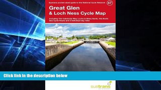 Must Have PDF  Great Glen   Loch Ness Cycle Map 47: Including the Caledonia Way, Lochs   Glens