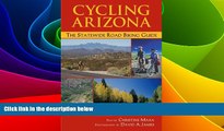 Big Deals  Cycling Arizona: The Statewide Road Biking Guide  Free Full Read Most Wanted