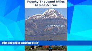 Big Deals  Twenty Thousand Miles to See a Tree: An Around the World Bicycle Journey  Free Full