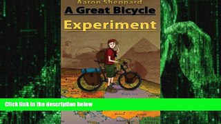 Big Deals  A Great Bicycle Experiment  Free Full Read Most Wanted