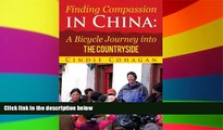 Big Deals  Finding Compassion in China: A Bicycle Journey into The Countryside  Best Seller Books